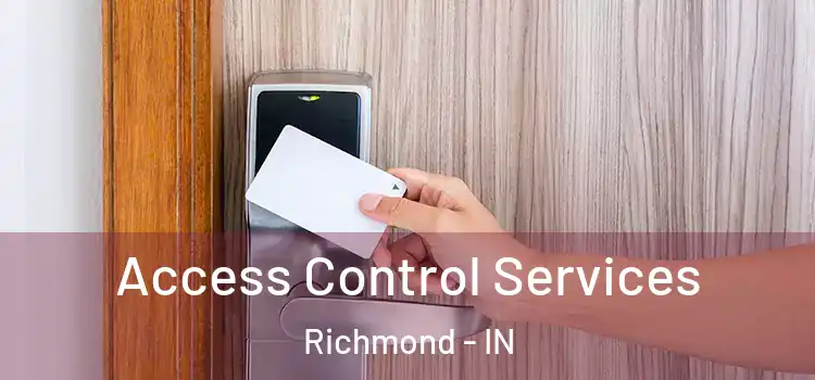  Access Control Services Richmond - IN