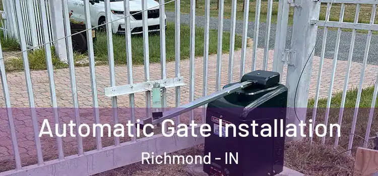 Automatic Gate Installation Richmond - IN