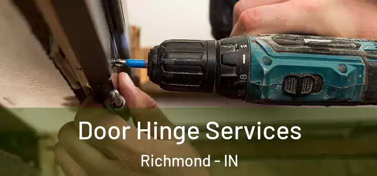 Door Hinge Services Richmond - IN