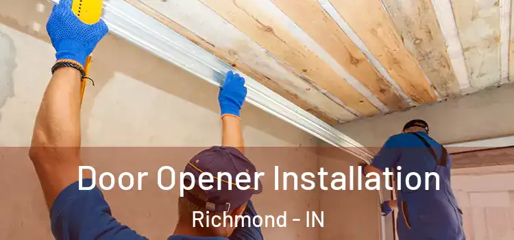 Door Opener Installation Richmond - IN