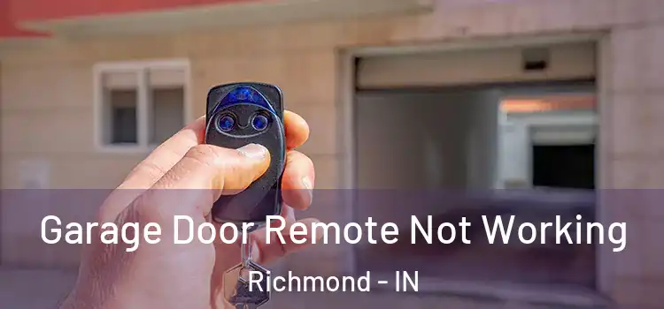  Garage Door Remote Not Working Richmond - IN