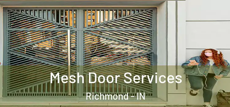  Mesh Door Services Richmond - IN