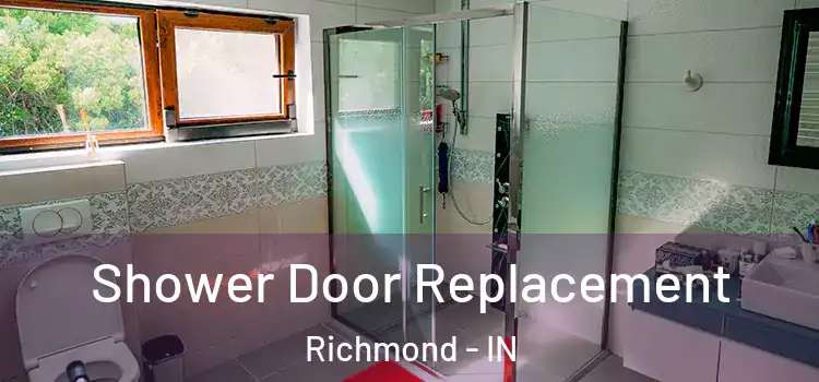 Shower Door Replacement Richmond - IN