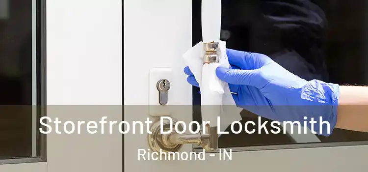 Storefront Door Locksmith Richmond - IN